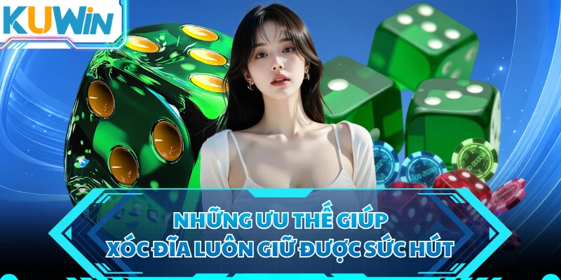 Những ưu thế giúp xóc đĩa luôn giữ được sức hút 